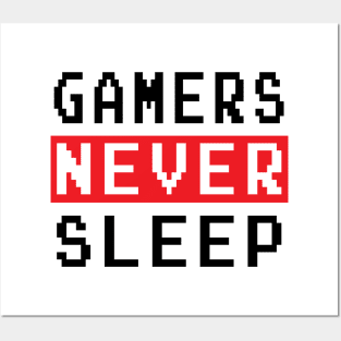 GAMING - GAMERS NEVER SLEEP Posters and Art